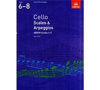 Abrsm: cello scales and arpeggios - grades 6-8 (from 2012)