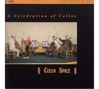 Cello Spice Celebration of Cellos, A - Cello Spice (CD) Album