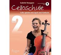 Celloschule: Cello spielen mit Spaß und Fantasie. Vol. 2. cello. Méthode.