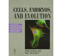 Cells Embryos And Evolution