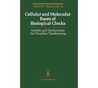 Cellular And Molecular Bases Of Biological Clocks