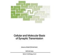Cellular And Molecular Basis Of Synaptic Transmission