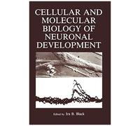 Cellular And Molecular Biology Of Neuronal Development