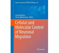 Cellular And Molecular Control Of Neuronal Migration