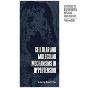Cellular And Molecular Mechanisms In Hypertension