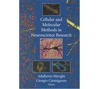 Cellular and Molecular Methods in Neuroscience Research