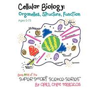 Cellular Biology: Organelles, Structure, Function