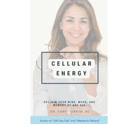 Cellular Energy: Reclaim Your Mind, Mood, and Memory at Any Age