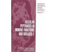 Cellular Peptidases in Immune Functions and Diseases 2, Advances in Experimental Medicine and Biology Series