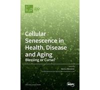 Cellular Senescence In Health, Disease And Aging