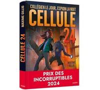 Cellule 24 - collegien le jour, espion la nuit Maxime Gillio (Auteur)