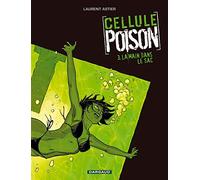 Cellule Poison - Tome 3 - La Main dans le sac