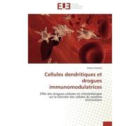 Cellules dendritiques et drogues immunomodulatrices Effet des drogues utilisées en chimiothérapie sur la fonction des cellules du système immunitaire - Jihane Frikeche - Universitaires Europeennes - b