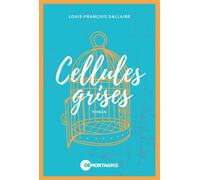 Cellules grises - Louis-François Dallaire - Mortagne Eds - broché - Roman