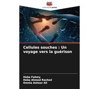 Cellules souches : Un voyage vers la guérison