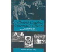 Celluloid Couches, Cinematic Clients, Psychoanalysis and Culture Jerrold R. Brandell (Auteur)