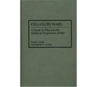 Celluloid Wars, Research Guides in Military Studies Frank Joseph Wetta, Stephen J. Curley (Auteur)