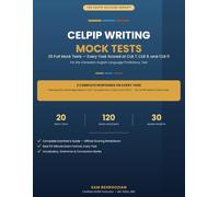 CELPIP Writing Mock Tests: 20 Full Mock Tests with Complete CLB 7, CLB 9, and CLB 11 Model Responses for the Canadian English Language Proficiency Test