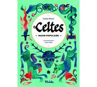 Celtes - Magie populaire - Giulia Manzi - White Star Eds - cartonné - Essai