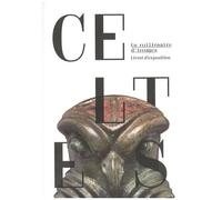 Celtes, Un Millénaire D'images - Livret D'exposition