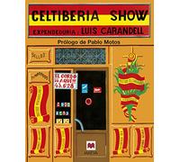 Celtiberia show: Nueva edición con encuadernación cartoné