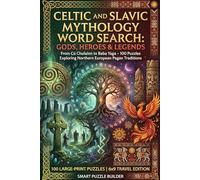 CELTIC AND SLAVIC MYTHOLOGY PUZZLE BOOK: 100 Puzzles Exploring Northern European Pagan Traditions