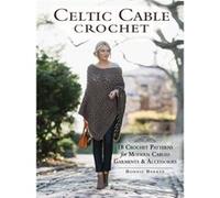 Celtic Cable Crochet by Bonnie Barker Bonnie Barker, (Auteur)
