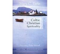 Celtic Christian Spirituality: Essential Writings - With Introduction And Commentary (Paperback) Mary C Earle, (Auteur)