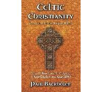 Celtic Christianity And The First Christian Kings In Britain
