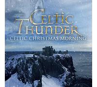 Celtic Thunder - Celtic Christmas Morning