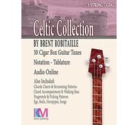 Celtic Collection: 30 Tunes for Cigar Box Guitar