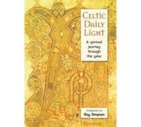 Celtic Daily Light: A Spiritual Journey Through the Year - [Version Originale] Inconnu (Auteur)