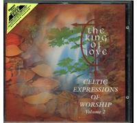 Celtic Expressions of Worship: Vol 2 - The King of Love [UK Import]