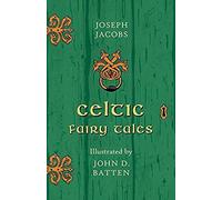 Celtic Fairy Tales - Illustrated By John D. Batten