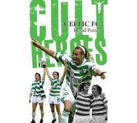 Celtic FC Cult Heroes