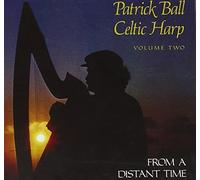 Celtic Harp, Vol. 2: From A Distant Time by Ball, Patrick (1991-10-16?