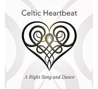 Celtic Heartbeat - A Right Song and Dance [Import]