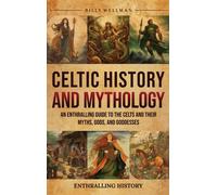 Celtic History And Mythology