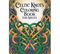 Celtic Knots Coloring Book: 70 Celtic Knot Illustrations | Single-Sided Pages | 8.5" x 11" Format