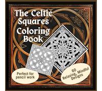 Celtic Knotwork Coloring Book for Adults: Square Pattern Designs for Relaxation & Mindfulness