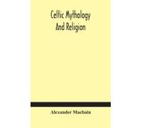 Celtic Mythology And Religion