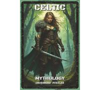 Celtic Mythology Crossword Puzzles: Crossword Puzzles with Easy to Read Clues about the Tuatha Dé Danann, Druids, and Celtic Gods | 6x9 inches, 120 ... Lovers, History Buffs, and Puzzle Enthusiasts