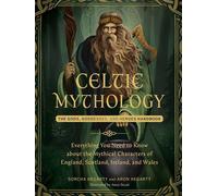Celtic Mythology The Gods, Goddesses, and Heroes Handbook - Sorcha Hegarty - Adams Media - ebook (ePub) - Livre