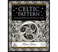 Celtic Pattern: Visual Rhythms of the Ancient Mind