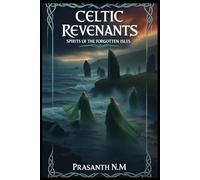 Celtic Revenants: Spirits of the Forgotten Isles