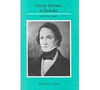 Celtic Studies in Europe and Other Essays