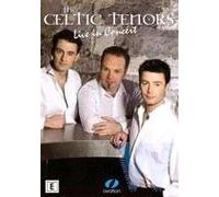 Celtic Tenors: Live in concert