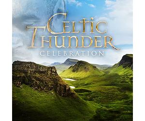 Celtic Thunder - Celebration: Favorite Pop Hits Across The Decades