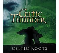 Celtic Thunder - Celtic Roots [Cd]