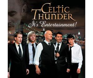 Celtic Thunder - It S Entertainment!